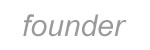 FOUNDER